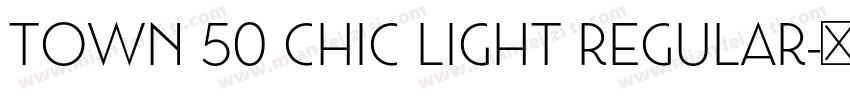 Town 50 Chic Light Regular字体转换
